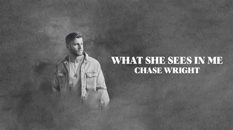 Chase Wright What She Sees In Me Official Audio Youtube