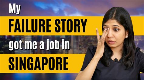 My Failure Story Got Me A Job In Singapore Youtube