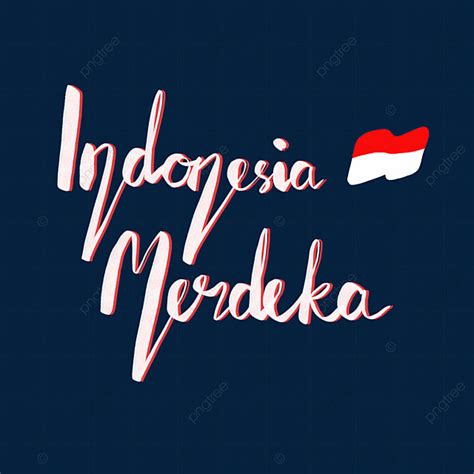 Indonesia Merdeka Hd Transparent Lettering Indonesia Merdeka With Flag