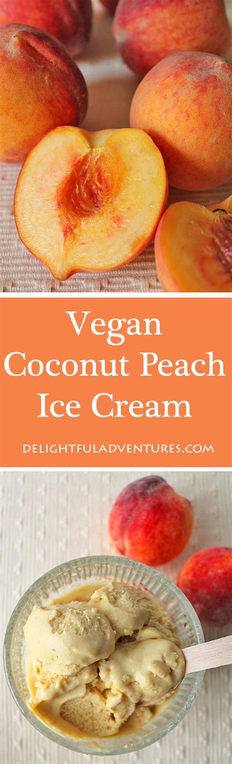 Vegan Coconut Peach Ice Cream Recipe Peach Ice Cream Vegan Ice