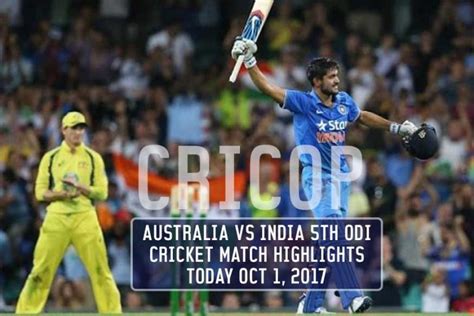 Australia Vs India 5th Odi Cricket Match Highlights Today Oct 1 2017