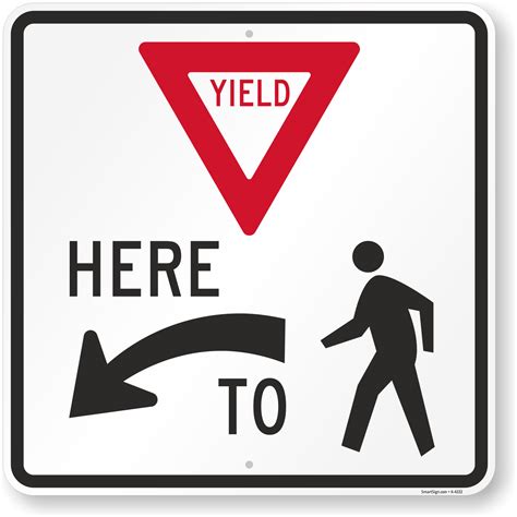 Yield Here To Pedestrians Crossing Sign Sku K 4222