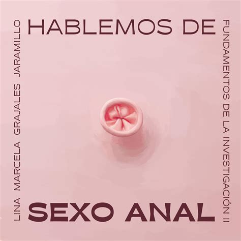 Hablemos De Sexo Anal Marcela Grajales By Lina Marcela Grajales Jaramillo Issuu