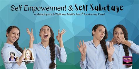 Self Empowerment And Self Sabotage A Free Online Mewe Awakening Panel