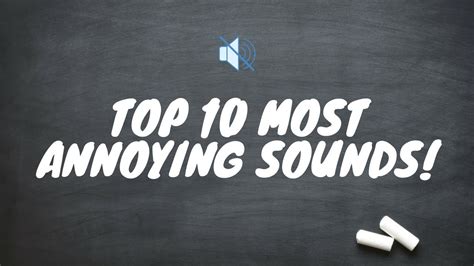 The Most Annoying Sounds By Research YouTube