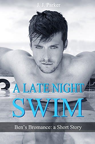 A Late Night Swim Bens Bromance A Short Story First Time Gay Straight To Gay Mm Rimming