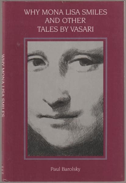 Why Mona Lisa Smiles And Other Tales By Vasari Book In Japanese By