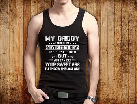 my daddy taught me never to throw the first punch t shirt etsy