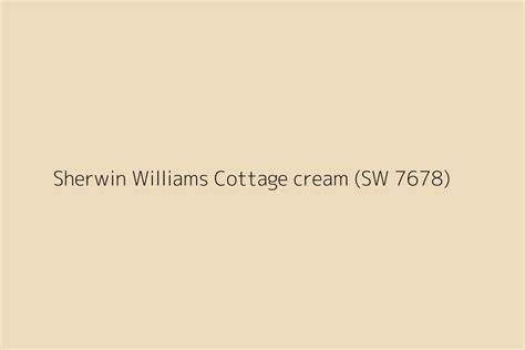 Sherwin Williams Cottage Cream Sw 7678 Color Hex Code