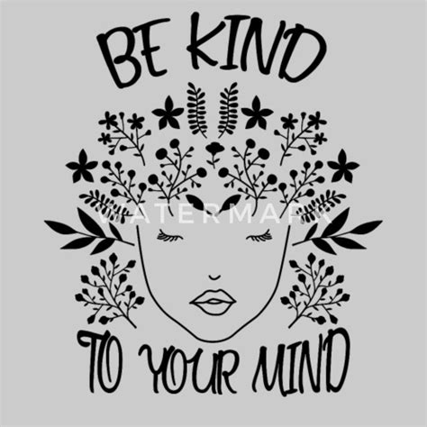 Be Kind To Your Mind Mental Health Awareness Mens T Shirt Spreadshirt
