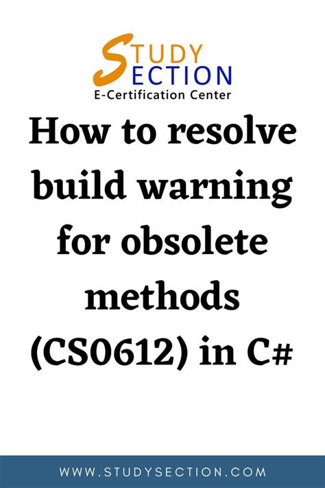 How To Resolve Build Warning For Obsolete Methods Cs0612 In C Tech