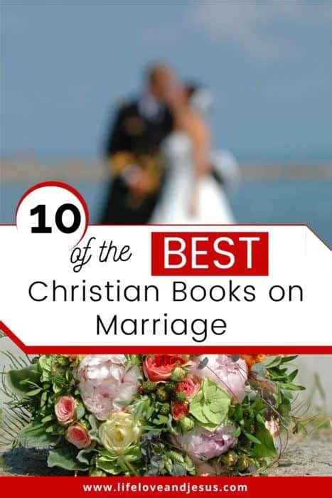 10 of the best christian marriage books life love and jesus