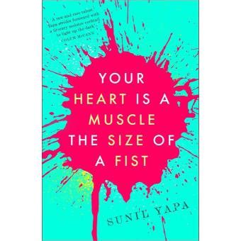 Your Heart Is A Muscle The Size Of A Fist Poche Sunil Yapa Achat Livre Fnac