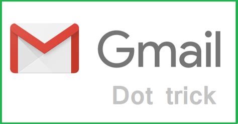 Gmail Dot Trick Create Unlimited Accounts With One Gmail Id Techmytips