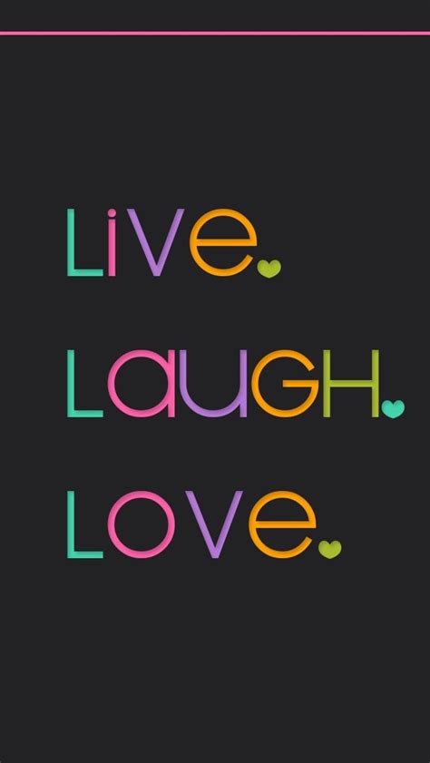 Live Laugh Love Live Wallpaper Iphone Live Laugh Love Love Wallpaper