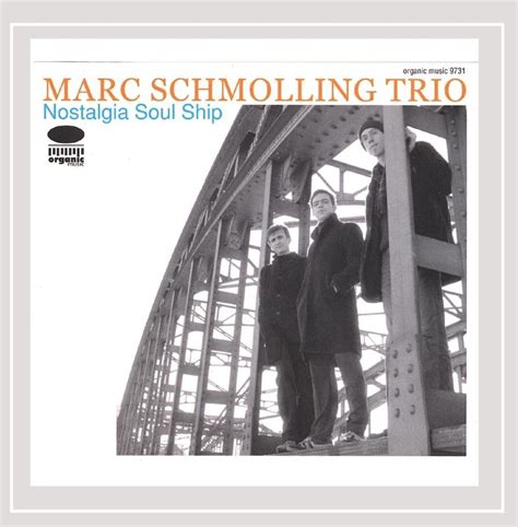 Marc Schmolling Nostalgia Soul Ship Music