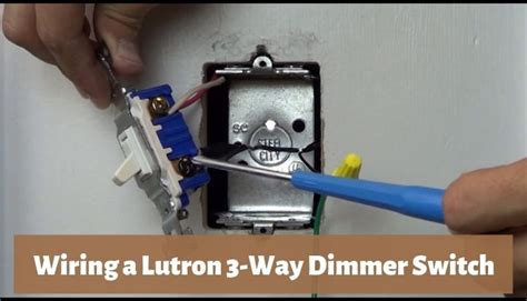 Lutron 3 Way Dimmer Switch With Diagram Complete Guide Wiring Solver