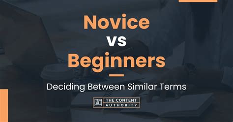 Novice Vs Beginners Deciding Between Similar Terms