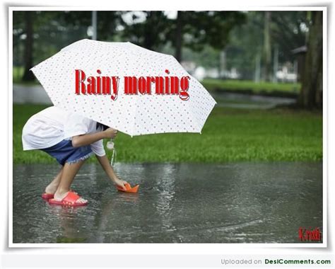 Good morning brother, have an awesome rainy day! Rainy Day - DesiComments.com
