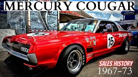 1967 73 Mercury Cougars Sales Vs Mustangs What Happened Youtube