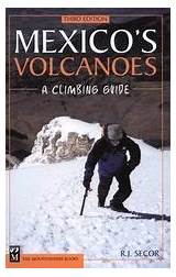 Photos of Mexico S Volcanoes A Climbing Guide