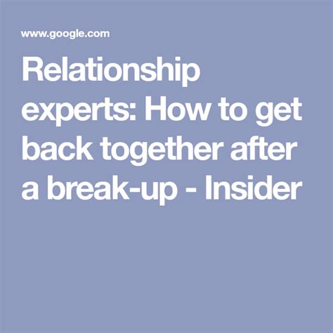 How To Get Back Together — And Stay Together — After Youve Broken Up