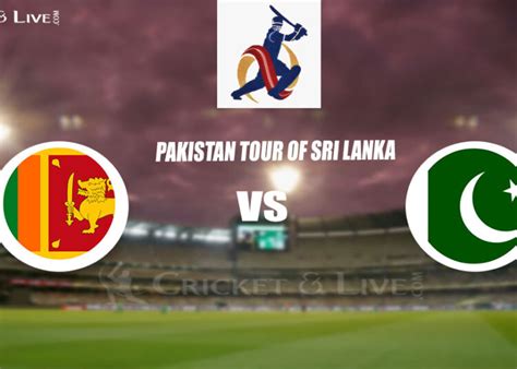 Sl Vs Pak Live Score Pakistan Tour Of Sri Lanka Live Score Sl Vs Pak