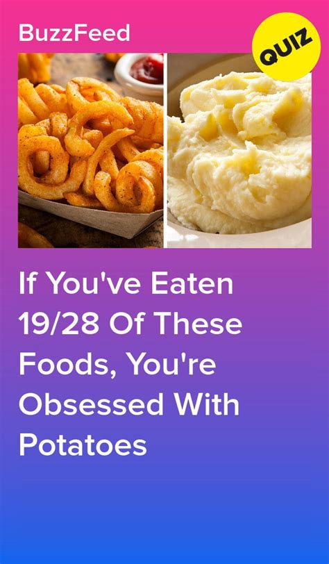 If Youve Eaten 1928 Of These Foods Youre Obsessed With Potatoes