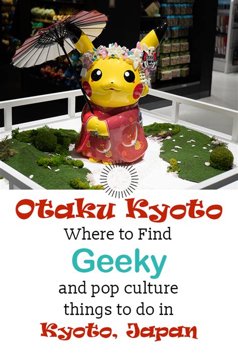 Otaku Kyoto Geeky Things To Do In Kyoto Japan ⋆