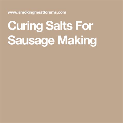 Curing Salts For Sausage Making Curing Salt How To Make Sausage Sausage