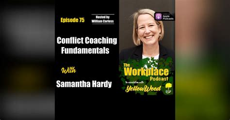 Episode75 Conflict Coaching Fundamentals With Samantha Hardy The Workplace Podcast In