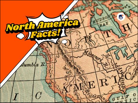 37 North America Facts The Land Of Opportunity