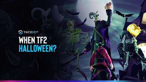 When Is The Tf2 Halloween Event All Available Dates