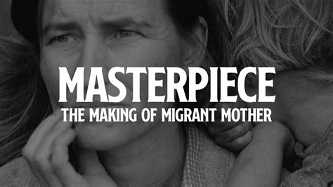 How The Iconic Photo Migrant Mother Was Staged And Captured