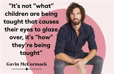 Its Not What You Teach But How You Teach It Gavin Mccormack