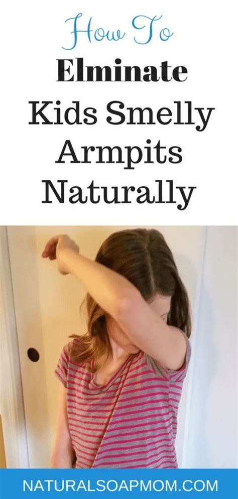 How To Eliminate Kids Smelly Armpits With These Natural And Safe Home
