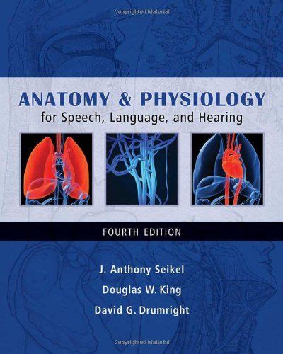 Anatomy And Physiology For Speech Language And Hearingj Anthony