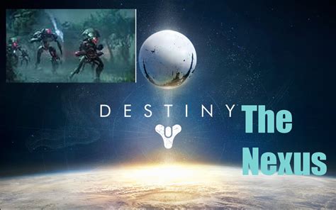 Destiny The Nexus Youtube