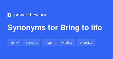 Bring To Life Synonyms 161 Words And Phrases For Bring To Life