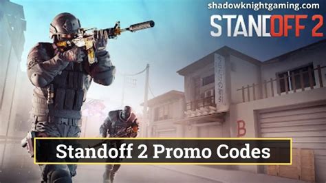 Standoff 2 Promo Codes May 2024 Shadow Knight Gaming