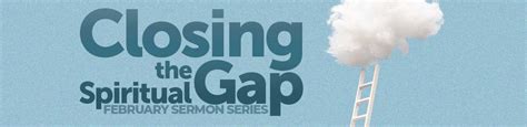 “closing The Spiritual Gap” Sermon Series Asbury United Methodist Church