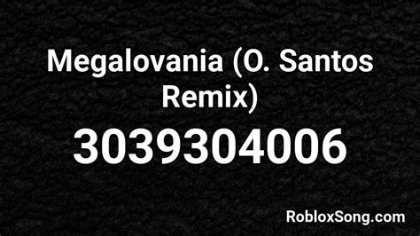 Megalovania O Santos Remix Roblox Id Roblox Music Codes