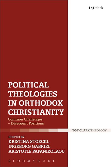 Political Theologies In Orthodox Christianity Common Challenges