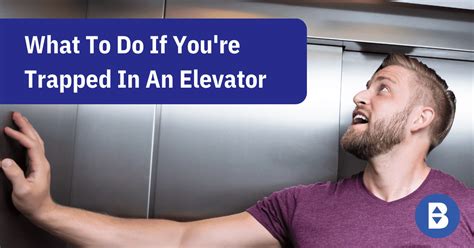 What To Do If Youre Trapped In An Elevator Buckley Elevator