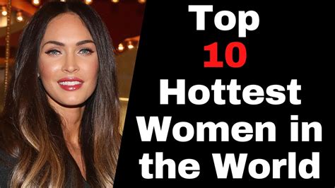 Top 10 Hottest Women In The World Youtube