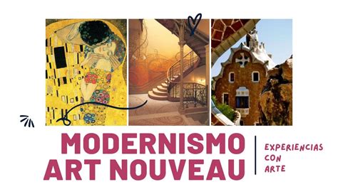 ¿quÉ Es El Modernismo O Art Nouveau CaracterÍsticas Y Los Artistas