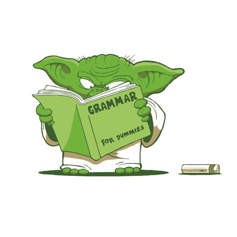 Grammar For Yoda Teeteeeu