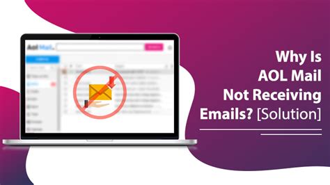 Why Is Aol Mail Not Receiving Emails Solution