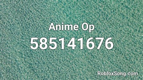 Anime Op Roblox Id Roblox Music Codes