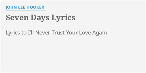 Seven Days Letras By John Lee Hooker Lyrics To Ill Never